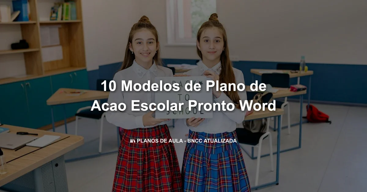 10 Modelos De Plano De Acao Escolar Pronto Word