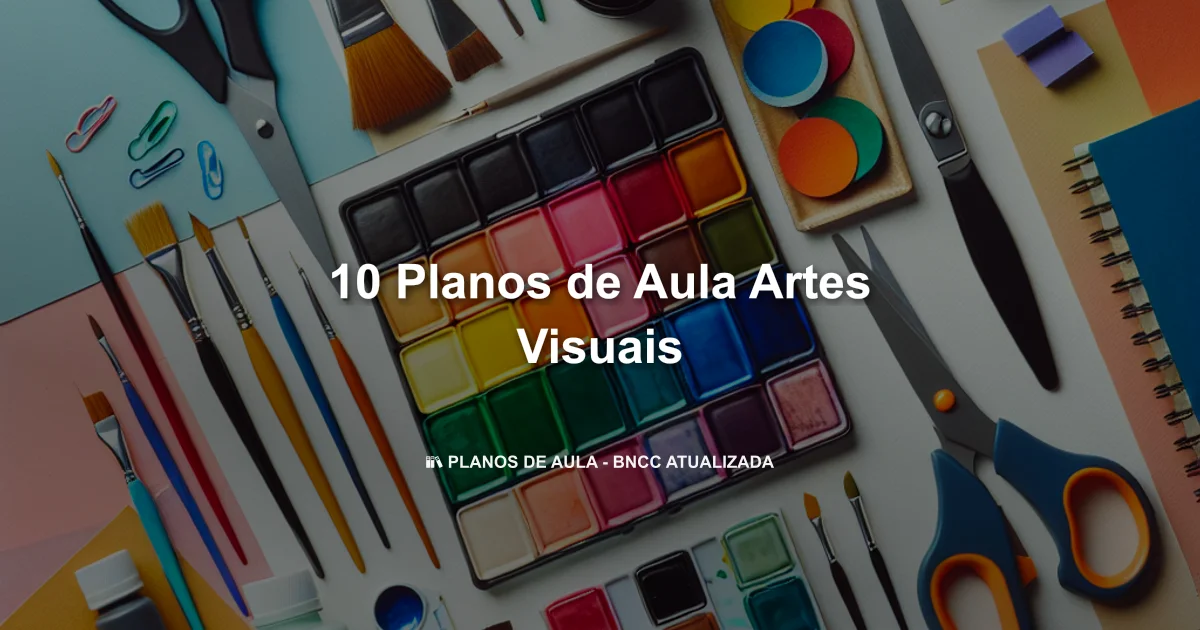 10 Planos De Aula Artes Visuais
