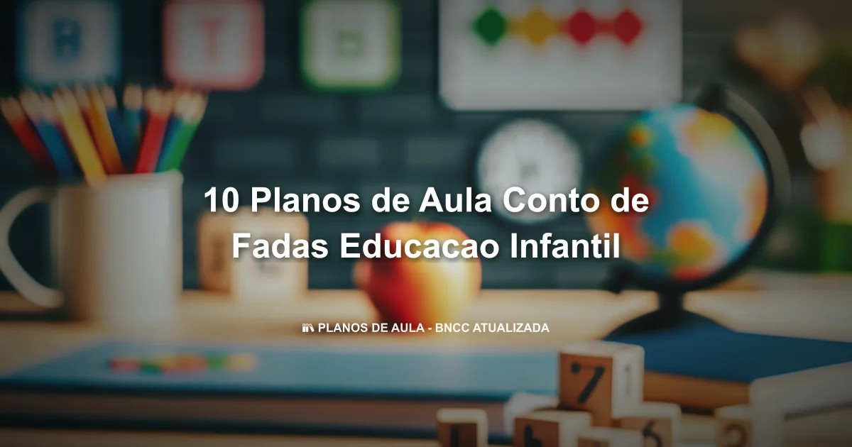 10 Planos De Aula Conto De Fadas Educacao Infantil