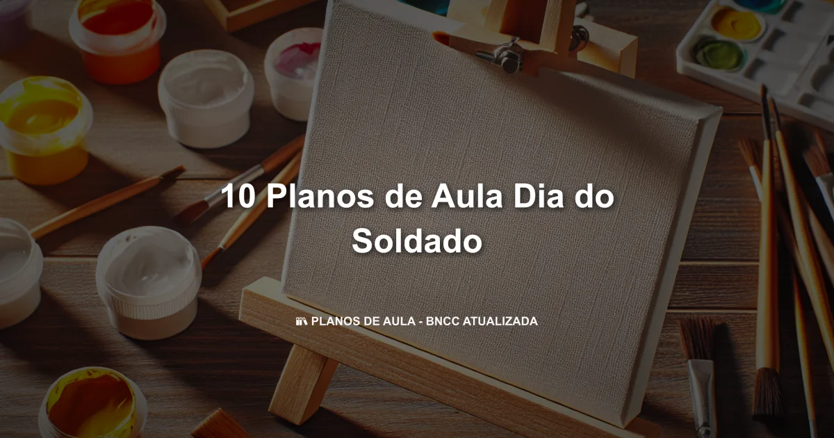 10 Planos De Aula Dia Do Soldado