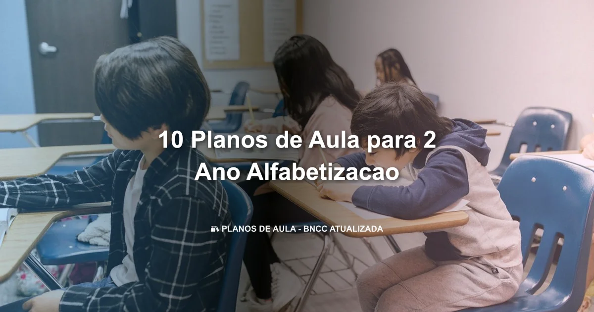 10 Planos De Aula Para 2 Ano Alfabetizacao