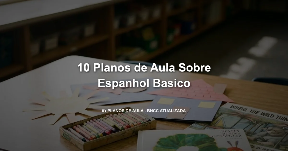 10 Planos De Aula Sobre Espanhol Basico