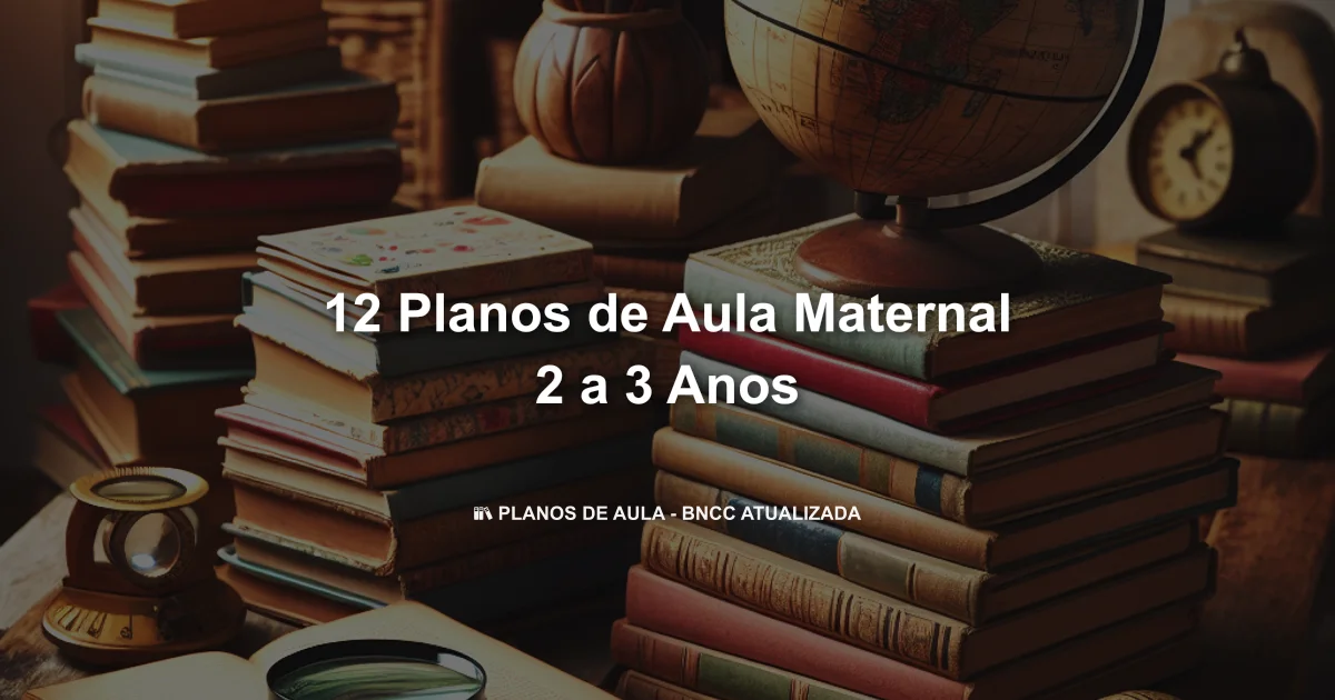 12 Planos De Aula Maternal 2 A 3 Anos