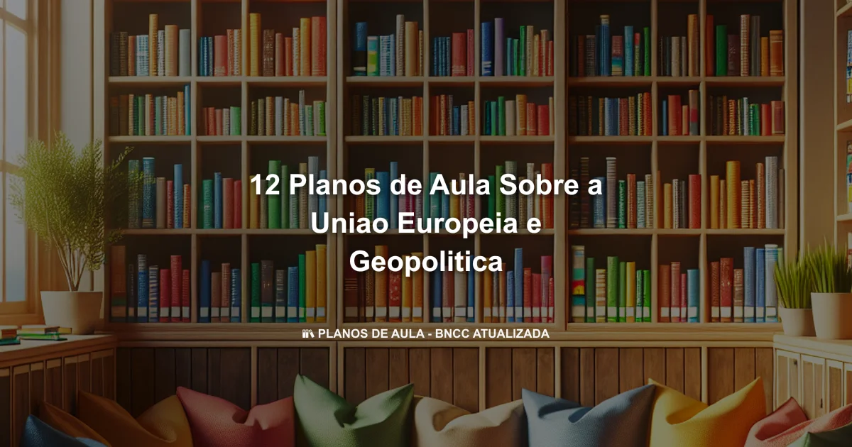 12 Planos De Aula Sobre A Uniao Europeia E Geopolitica