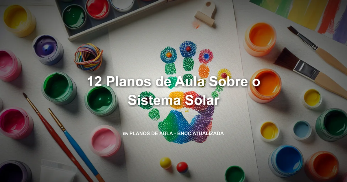 12 Planos De Aula Sobre O Sistema Solar