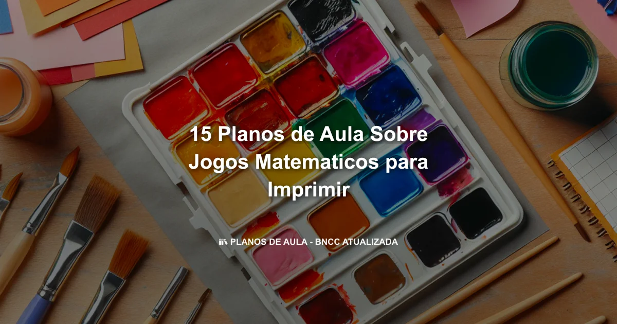 15 Planos De Aula Sobre Jogos Matematicos Para Imprimir