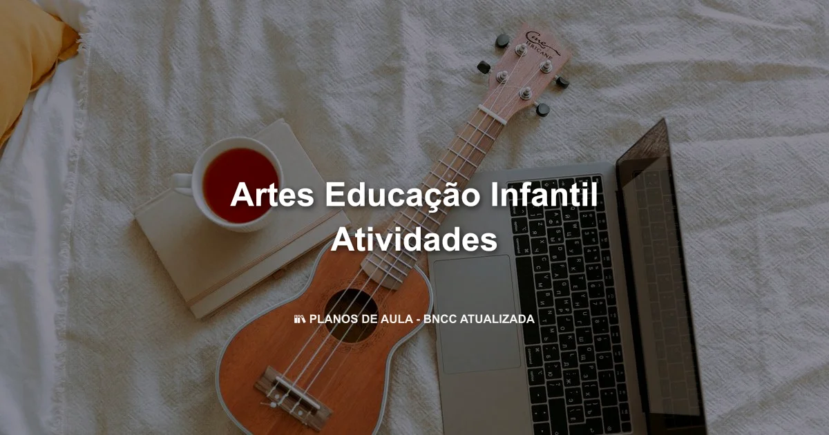 Artes educação infantil atividades