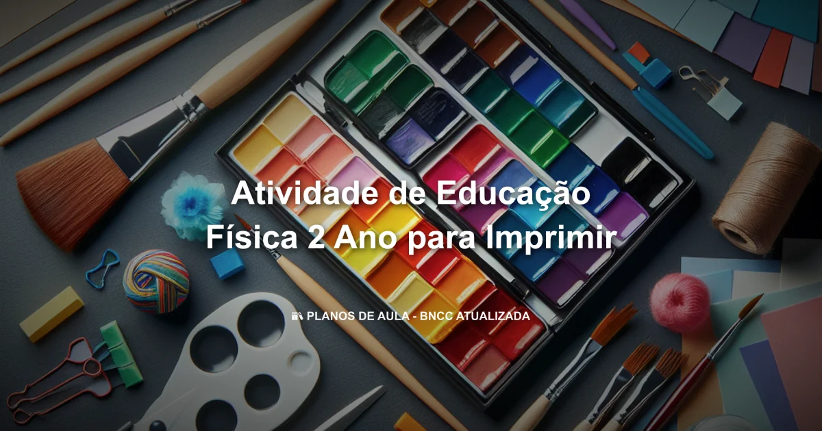 Atividade de educação física 2 ano para imprimir