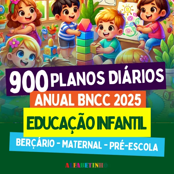 Combo 900 Planos de Aula Educação Infantil Completo BNCC 2025