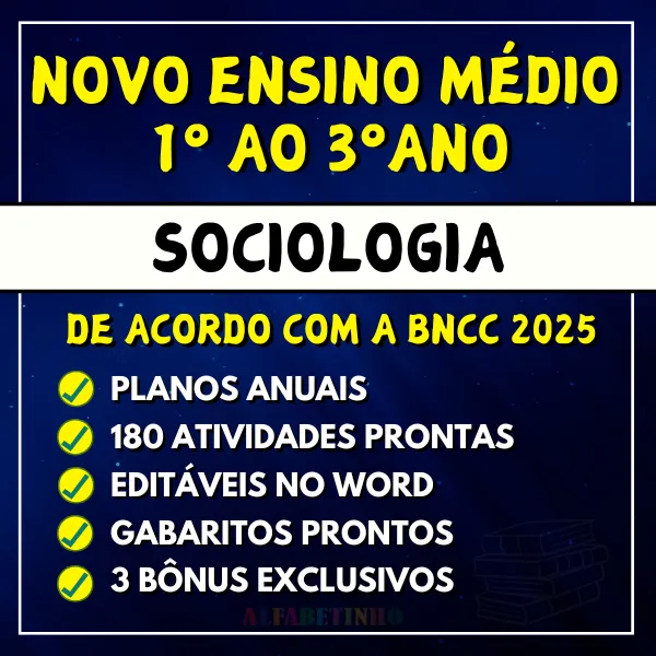 Planejamentos e Atividades Sociologia Ensino Médio BNCC 2025