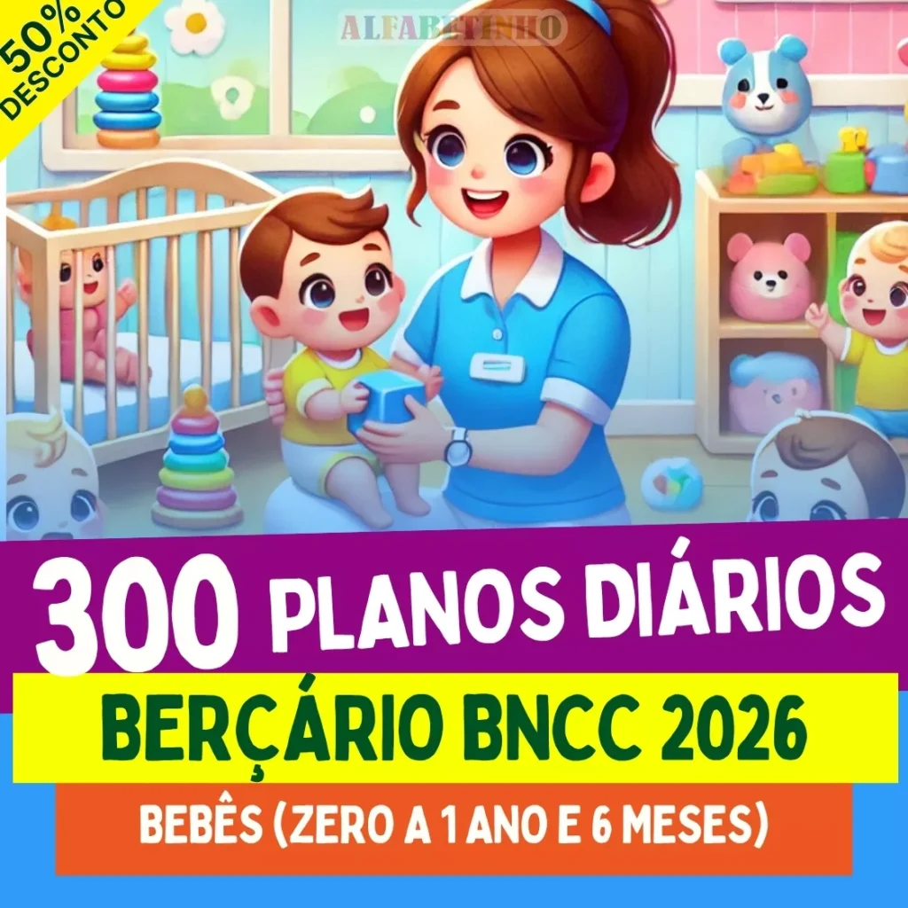 COMBO DE PLANEJAMENTOS DE AULA PARA BERÇÁRIO – COMPLETO E EDITÁVEL! - 2026 - Planos de Aula BNCC 2026