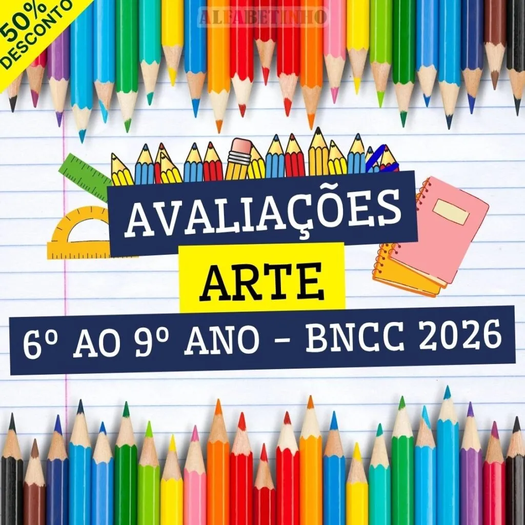 ARTE - AVALIAÇÕES - 6º AO 9º ANO - BNCC 2026