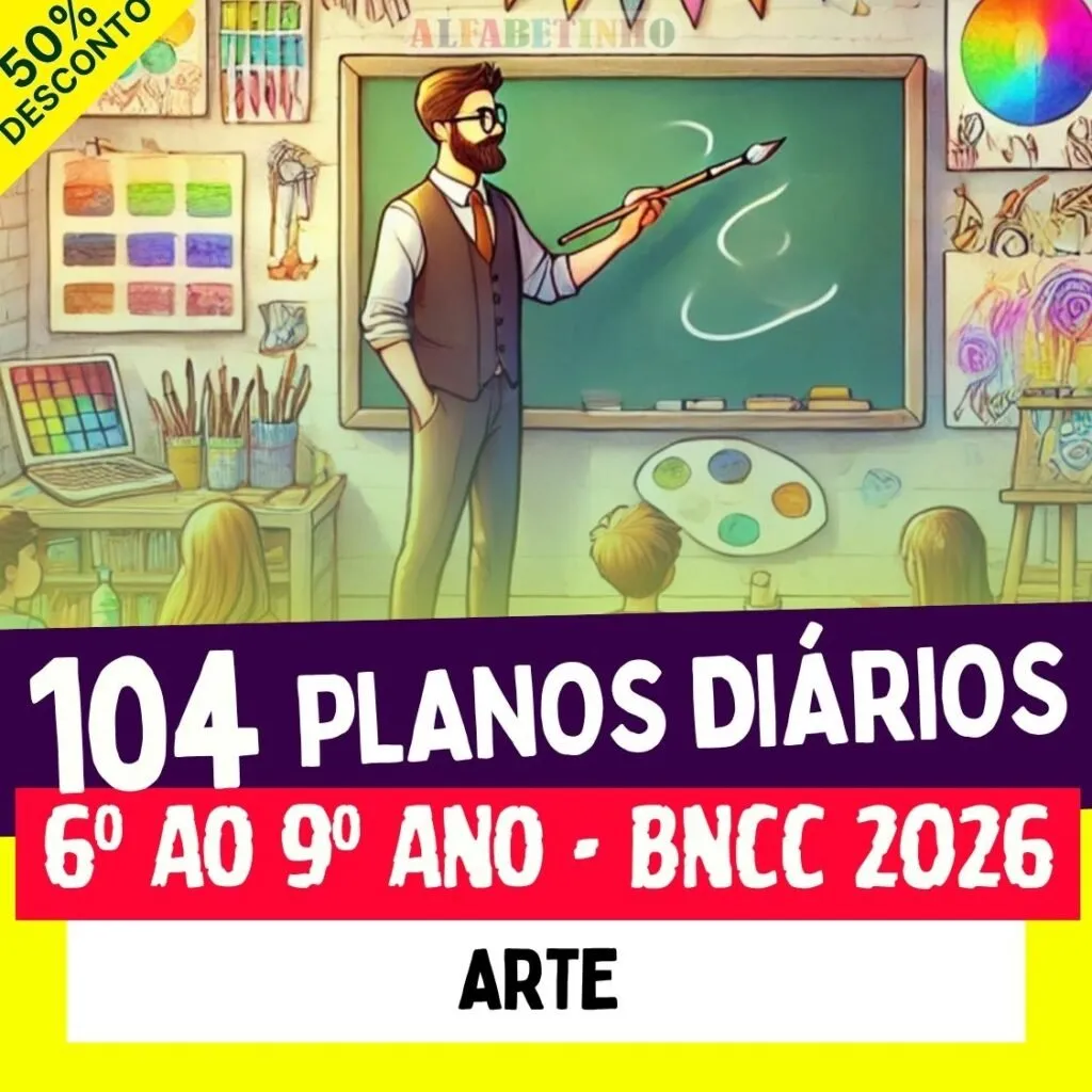 PLANOS DIÁRIOS - ARTE - 6º ao 9º ano - BNCC 2026