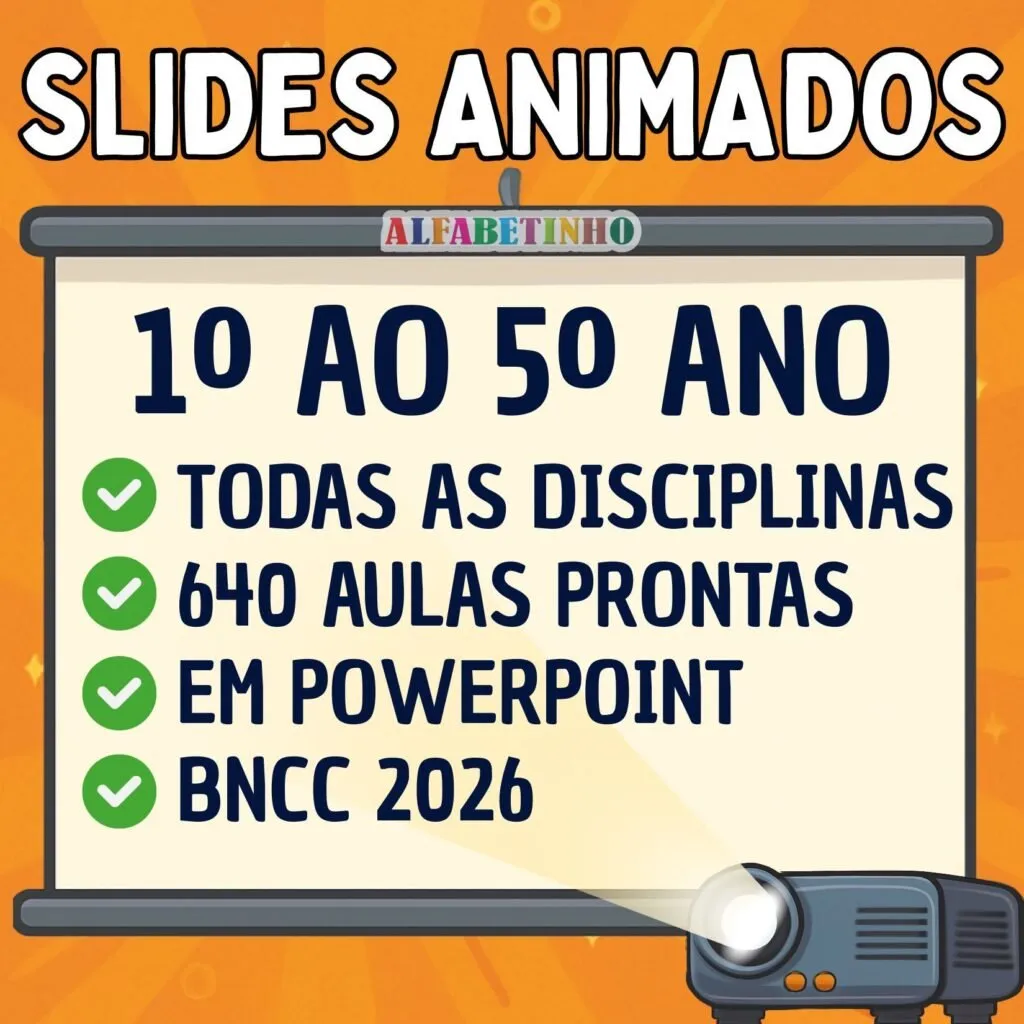 SLIDES ANIMADOS - 1º AO 5º ANO - BNCC 2026