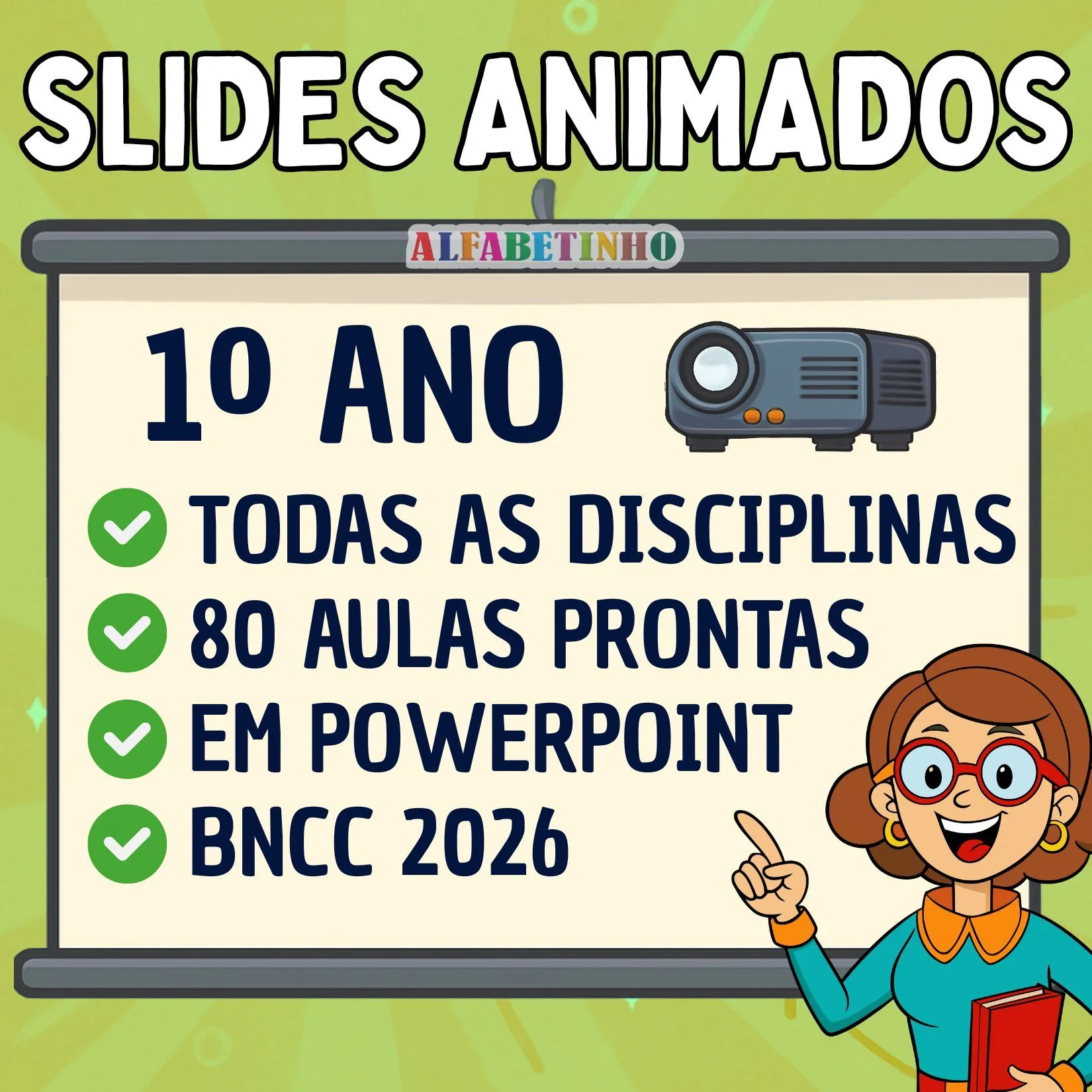 SLIDES ANIMADOS - 1º ANO - BNCC 2026